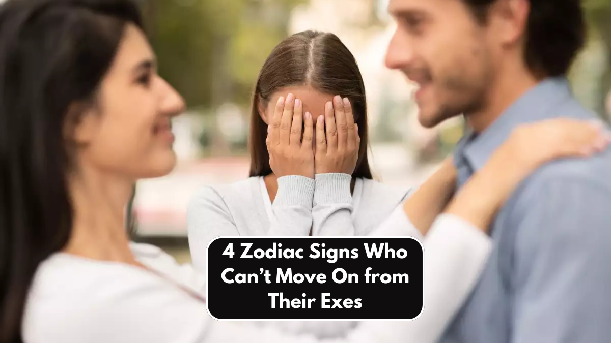 4 Zodiac Signs Who Can’t Move On from Their Exes