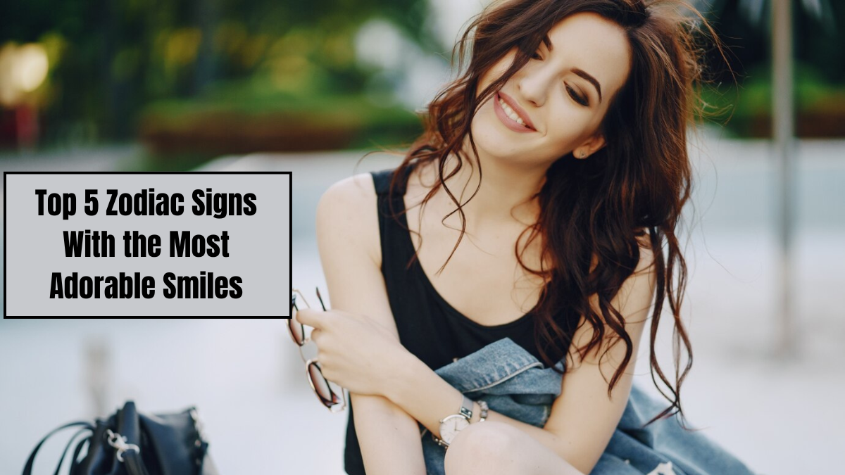 Top 5 Zodiac Signs With the Most Adorable Smiles